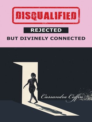 cover image of Disqualified, Rejected, but Divinely Connected